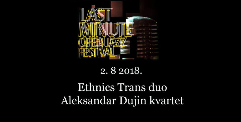 Last Minute Open Jazz Festival 2018