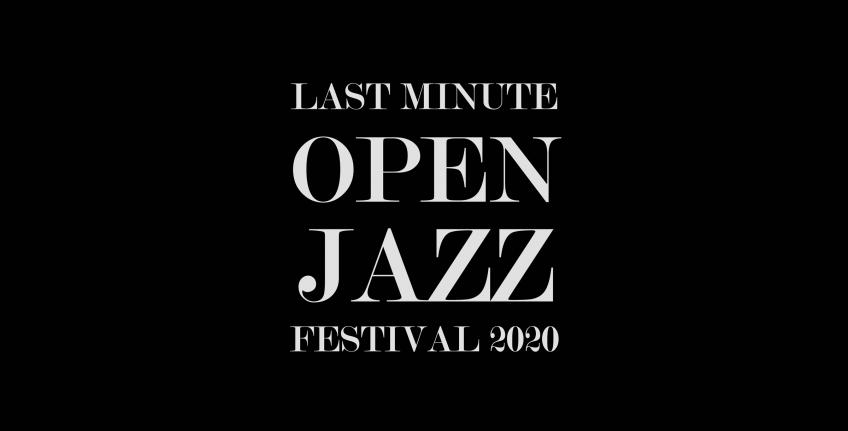 Last Minute Open Jazz Festival 2020 [3]